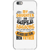 My Daughter Super Awesome Father iPhone 6/6s Case