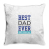 BEST DAD EVER Throw Pillow