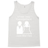 under new management   just married Tank Top