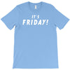 it's friday T-Shirt