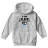 I Am The Best Mother's Day Gift Ever Youth Hoodie