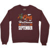 Halloween Kings Are Born In September Crewneck Sweatshirt