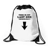 This is My Last One Seriously Drawstring Bags