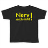 nerv mich nicht! Toddler T-shirt
