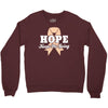 Hope Keeps Me Going Crewneck Sweatshirt