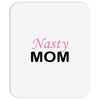 nasty mom Mousepad