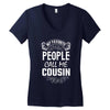 My Favorite People Call Me Cousin Women's V-Neck T-Shirt