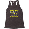 Drinks Well With Others Racerback Tank