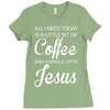 all i need is coffee and jesus Ladies Fitted T-Shirt