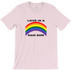 love is a rainbow T-Shirt