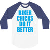 biker chicks do it better 3/4 Sleeve Shirt