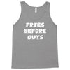 fries before guys Tank Top