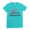 Move Over Boys Let This Girl Show You How To Be A Firefighter Ladies Fitted T-Shirt