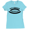 may contain prosecco Ladies Fitted T-Shirt