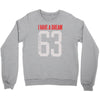 i have a dream 1963 Crewneck Sweatshirt
