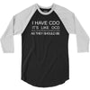 i have cdo, it's like ocd... 3/4 Sleeve Shirt