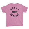 donut worry be happy Youth Tee