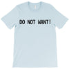 do not want T-Shirt