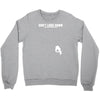 don't look down Crewneck Sweatshirt