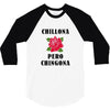 Chillona Pero Chingona 3/4 Sleeve Shirt