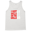 got skills on the grills apron Tank Top
