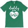 Daddy is My Bestie T-Shirt