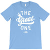 the great one T-Shirt