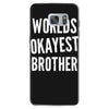 worlds okayest brother funny Samsung Galaxy S7