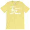 don't touch my bike funy T-Shirt