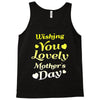 wishing you lovely mother's day Tank Top