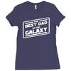best dad in the galaxy Ladies Fitted T-Shirt