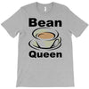 bean queen T-Shirt