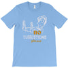 no suggestions please T-Shirt