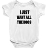 i just want all the dogs Baby Bodysuit