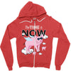 the time is now Zipper Hoodie