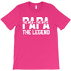 PAPA The Man The Myth The Legend T-Shirt T-Shirt