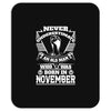 Never Underestimate Old Man Who Was Born November Mousepad