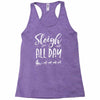 sleigh all day 2 Racerback Tank