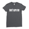 don't care me Ladies Fitted T-Shirt