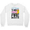 Forget Glass Slippers This Princess Wears Fire Boots Crewneck Sweatshirt