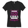 i never dreamed i would be a super cool libra but here i am killing it Women's V-Neck T-Shirt