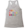 You Are So Great Racerback Tank