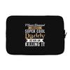 i never dreamed i would be a super cool daddy but here i am killing it Laptop sleeve