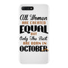 all women are created equal but only the best are born in october iPhone 7 Plus Case