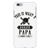 This Is What A Bad Ass Papa Looks Like iPhone 6 Plus/6s Plus Case