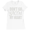 don't go bacon my heart Ladies Fitted T-Shirt