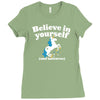 believe in yourself (and unicorns) Ladies Fitted T-Shirt