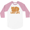loaf life 3/4 Sleeve Shirt