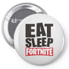 EAT SLEEP FORTNITE Pin-back button