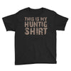 This Is My Hunting Shirt Youth Tee